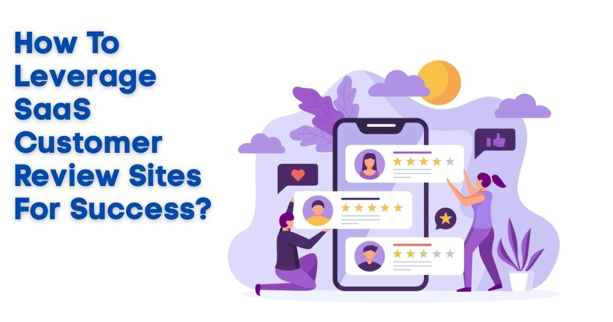 Illustration of two people adding customer reviews and star ratings on a large smartphone screen, representing how to leverage SaaS customer review sites for success.