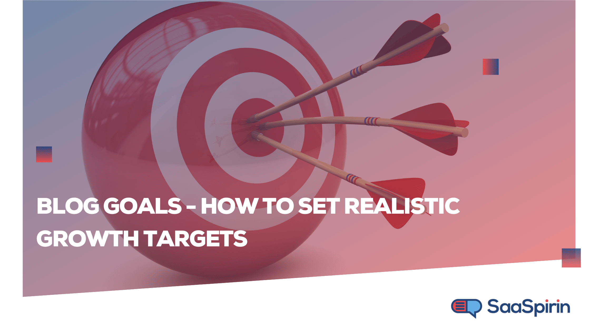 Blog Goals - How to Set Realistic Growth Targets