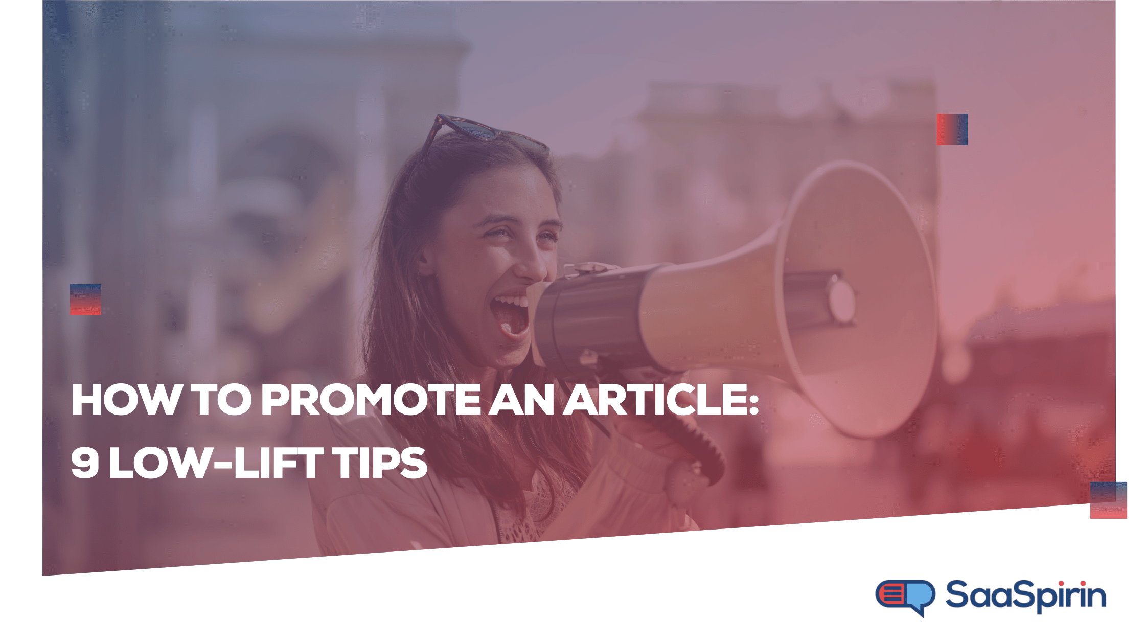 How to Promote an Article: 9 Low-Lift Tips