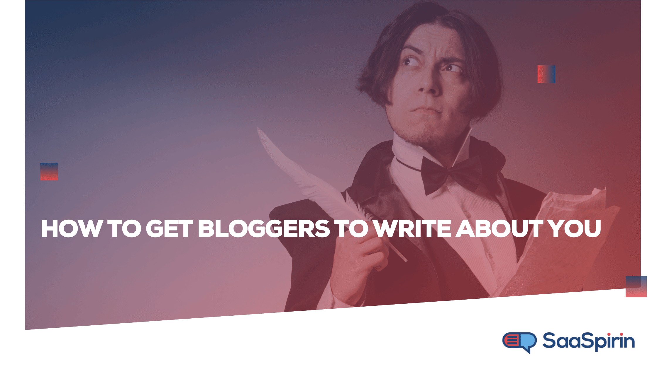 How to Get Bloggers to Write About You