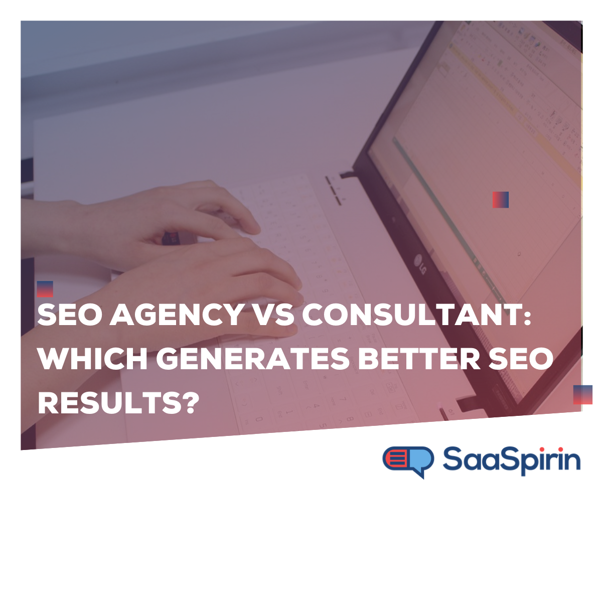 SEO agency vs consultant: Which generates better SEO results?