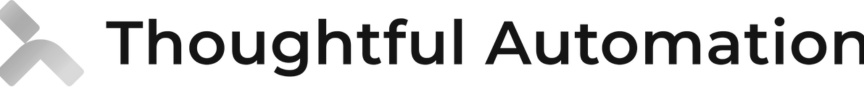 Thoughtful Automation